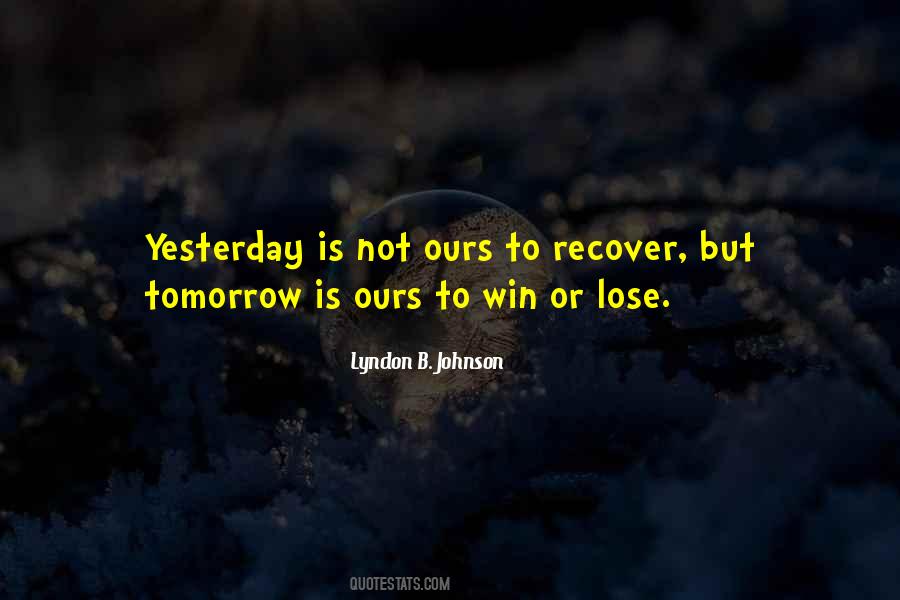 Tomorrow Is Ours Quotes #1494859