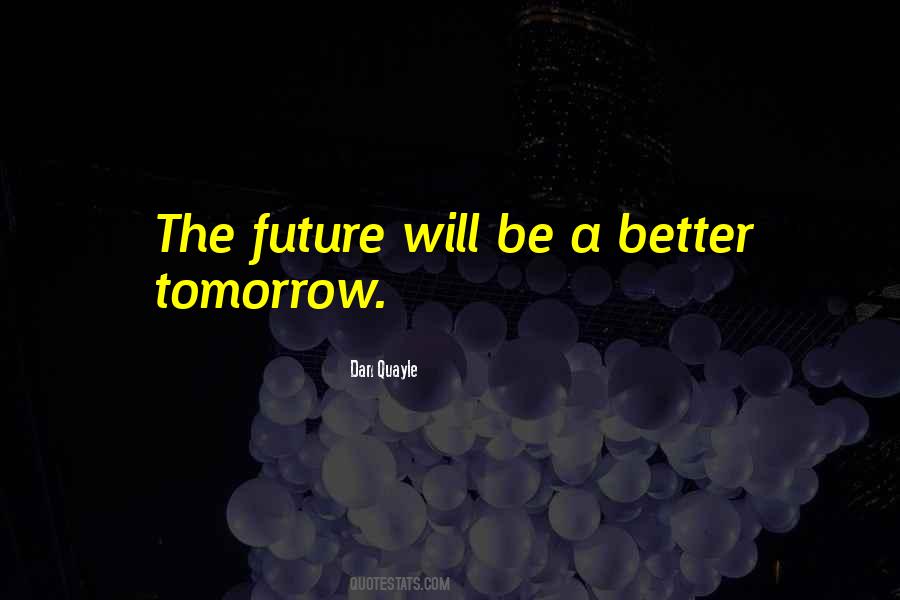 Tomorrow Is Ours Quotes #2673