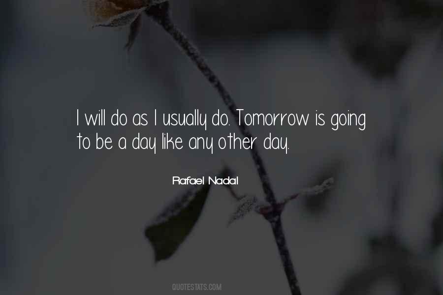 Tomorrow Is Quotes #1416519