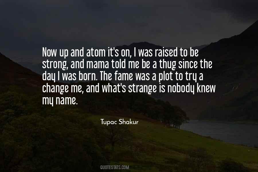Quotes About Tupac Shakur #259226