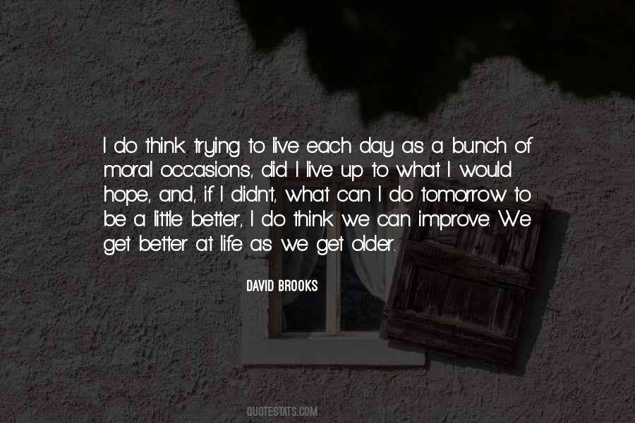 Tomorrow Would Be Better Quotes #1190870