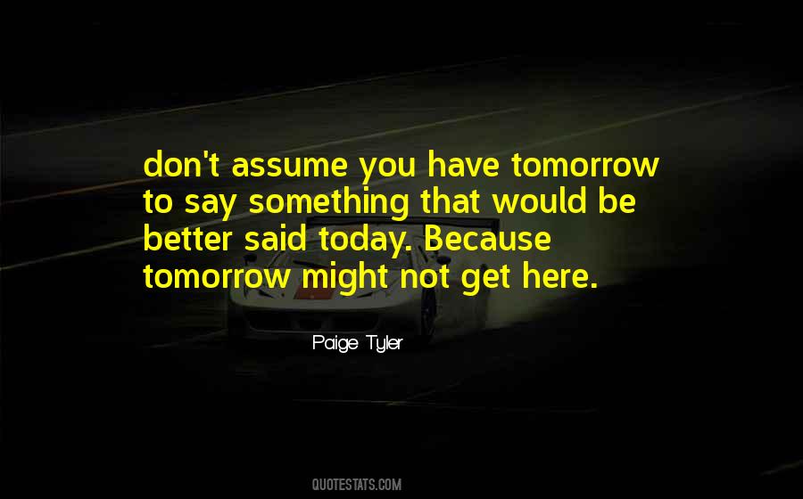 Tomorrow Would Be Better Quotes #1520173
