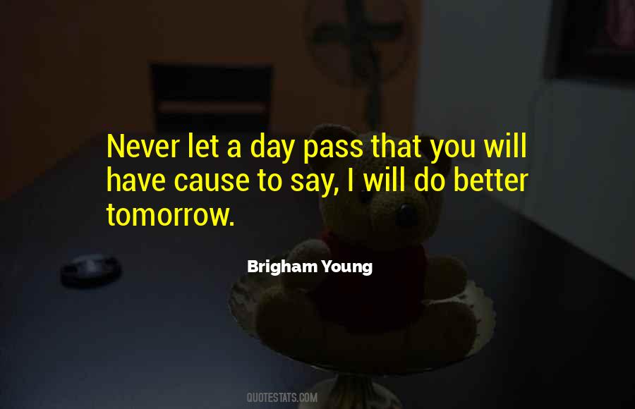 Tomorrow Would Be Better Quotes #96161