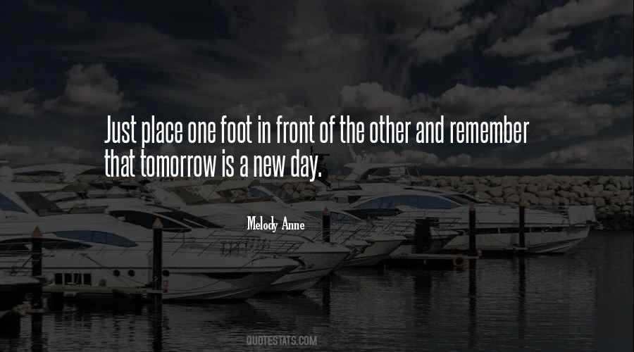 Tomorrow's A New Day Quotes #1140926