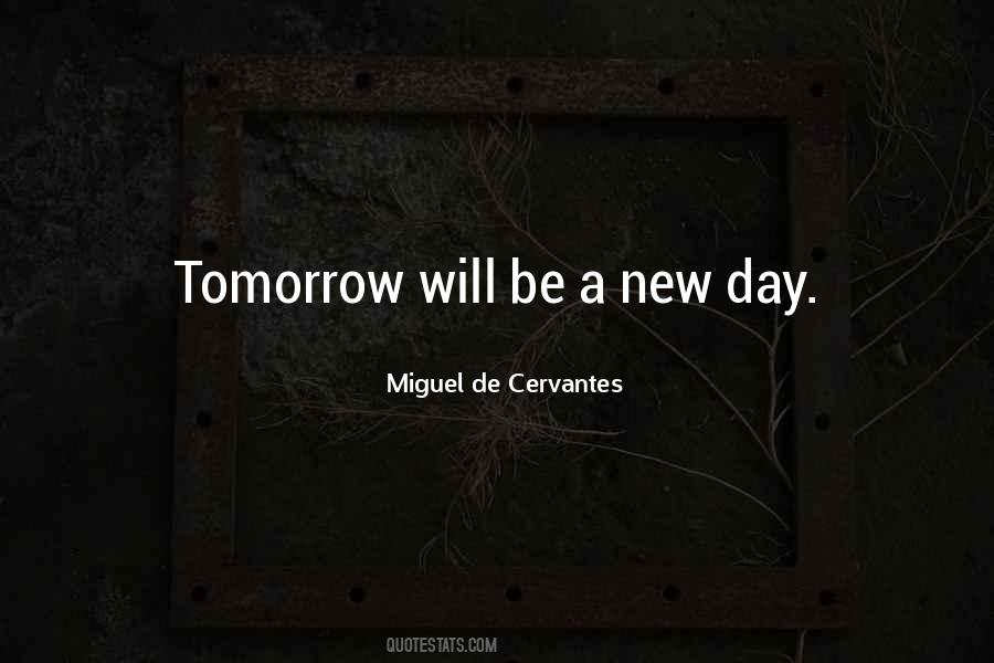 Tomorrow's A New Day Quotes #1578244