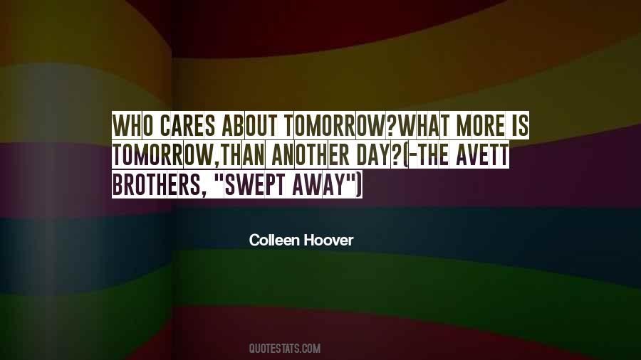 Tomorrow's Another Day Quotes #907749