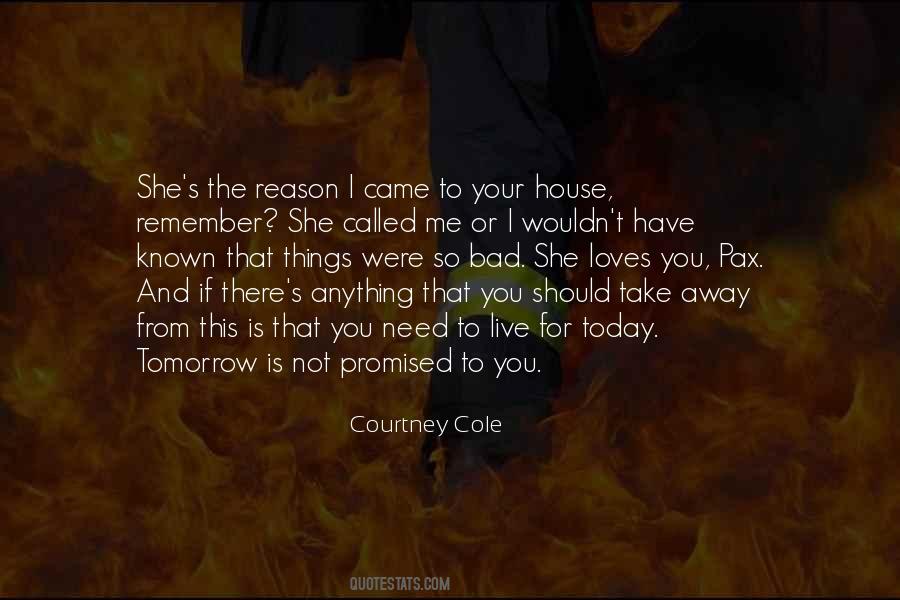 Tomorrow's Not Promised Quotes #1512227