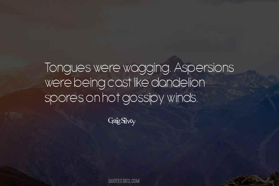 Tongues Wagging Quotes #1559814