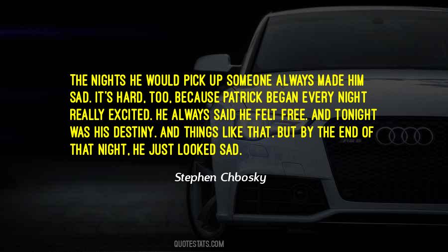 Tonight Is Just One Of Those Nights Quotes #511515