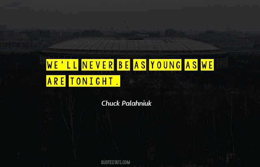 Tonight We Are Young Quotes #851444