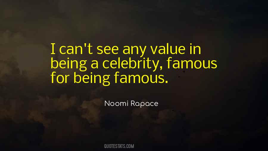 Quotes About Being Famous #1185619