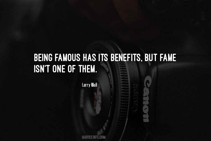 Quotes About Being Famous #1379776