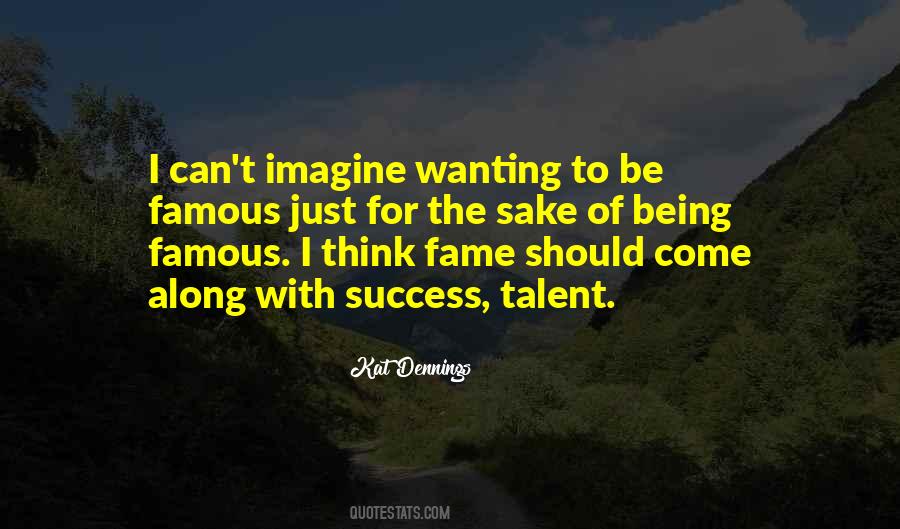 Quotes About Being Famous #1712499