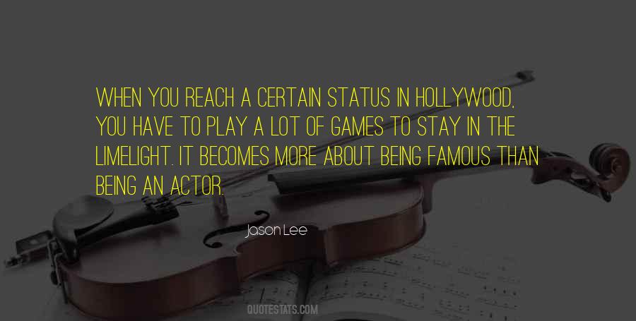 Quotes About Being Famous #983377