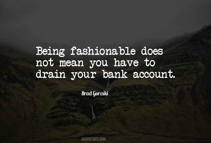 Quotes About Being Fashionable #1794599