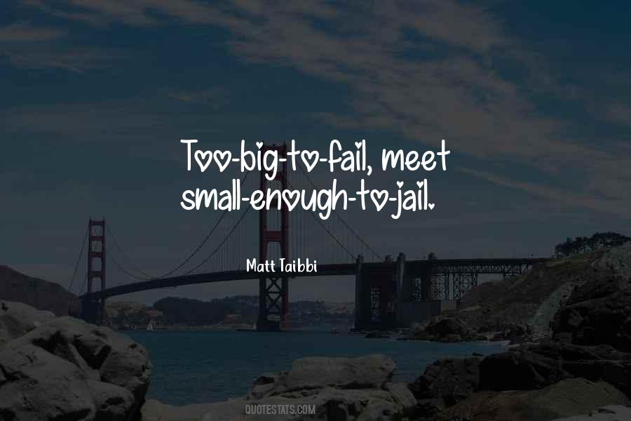 Too Big To Fail Quotes #1854214