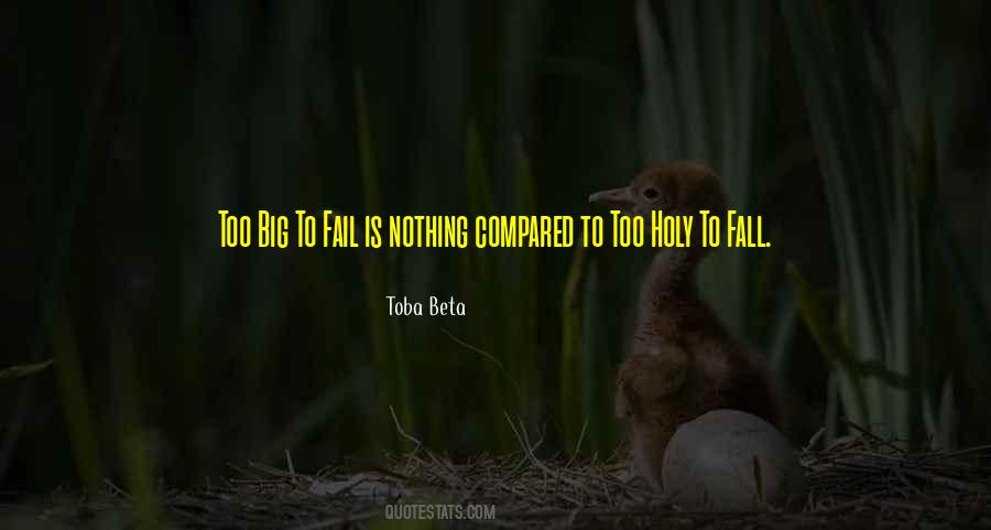 Too Big To Fail Quotes #56243