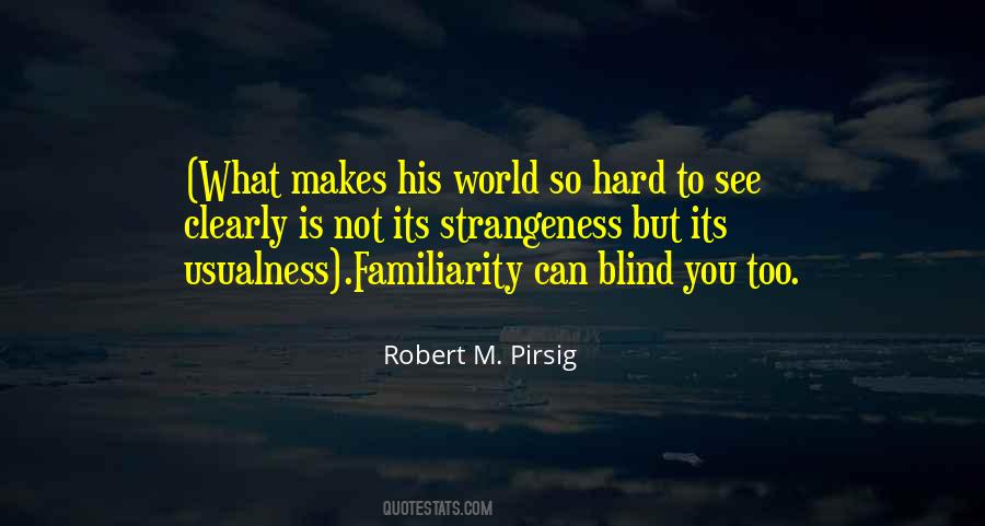 Too Blind To See Quotes #470918