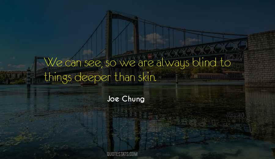 Too Blind To See Quotes #74306