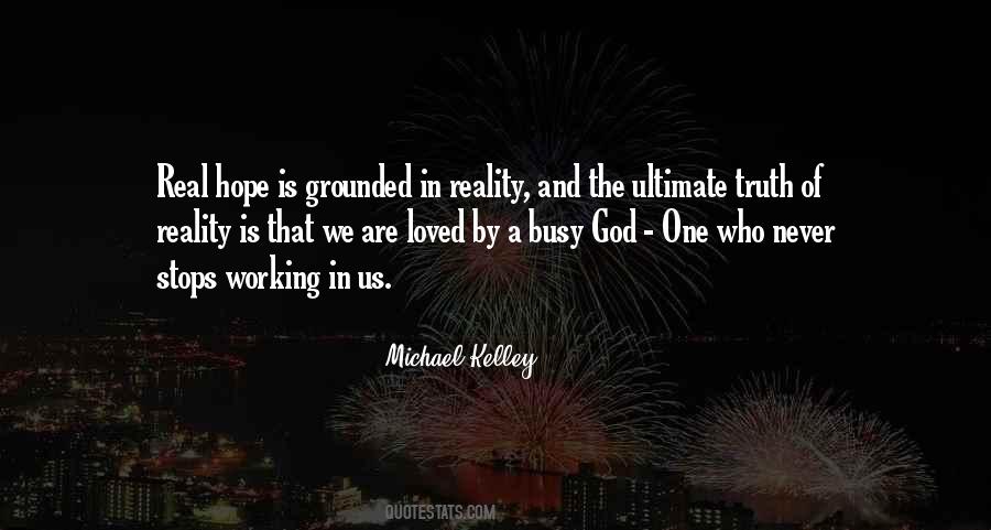 Too Busy Working Quotes #311890