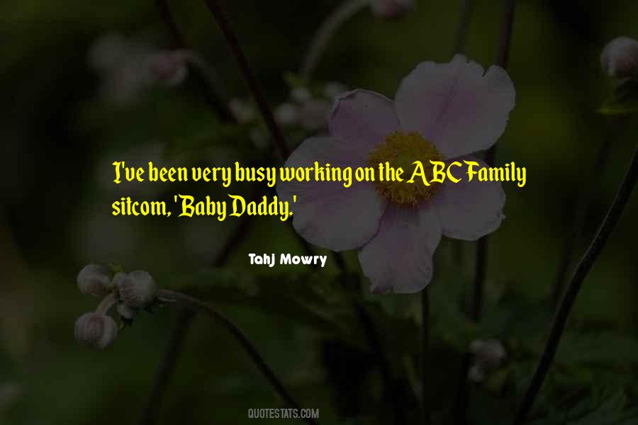 Too Busy Working Quotes #828185