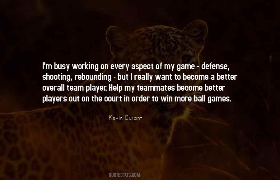 Too Busy Working Quotes #924868