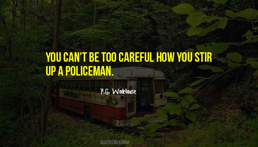 Too Careful Quotes #276132