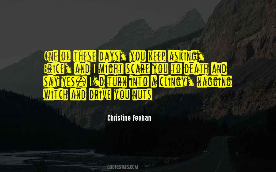 Too Clingy Quotes #1442972