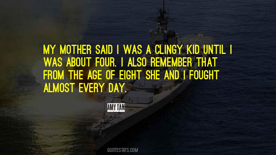Too Clingy Quotes #1644084