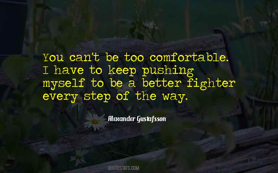 Too Comfortable Quotes #185110