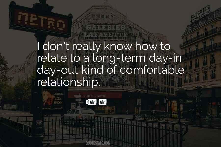 Too Comfortable Relationship Quotes #453158