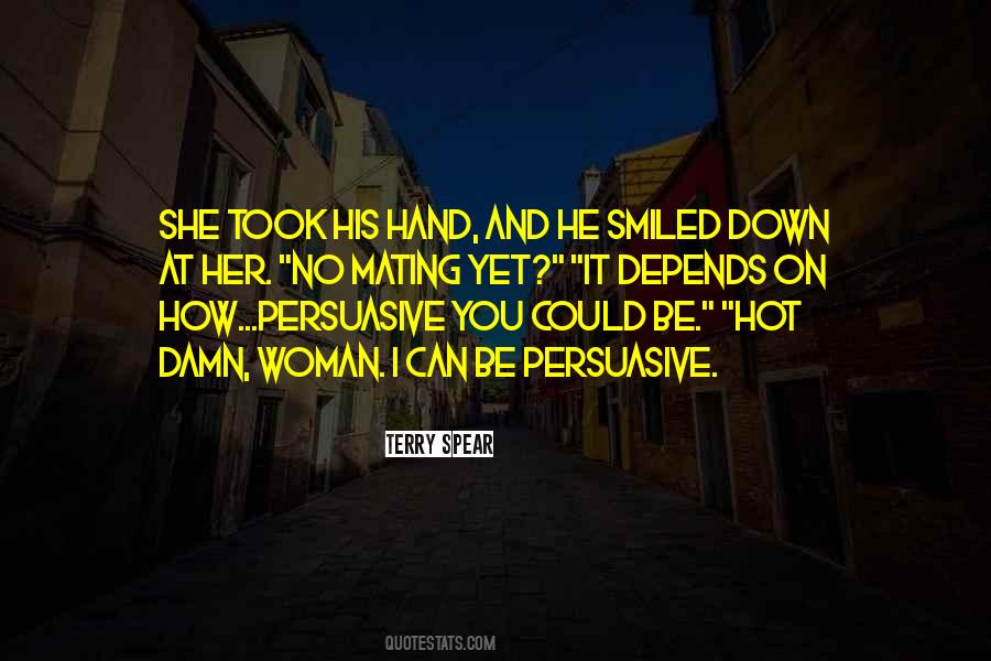 Too Damn Hot Quotes #1215377