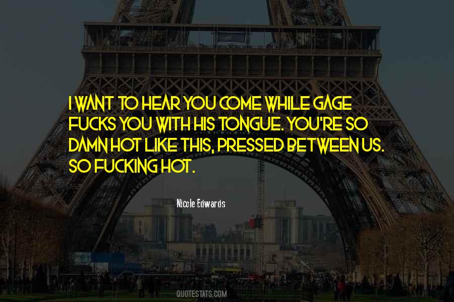 Too Damn Hot Quotes #1320063