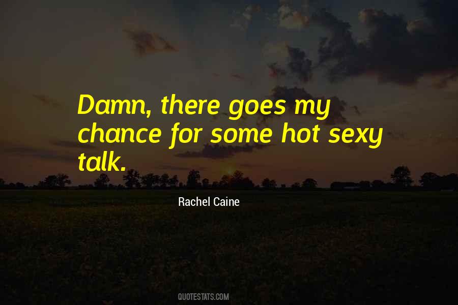 Talk quotes sexy 