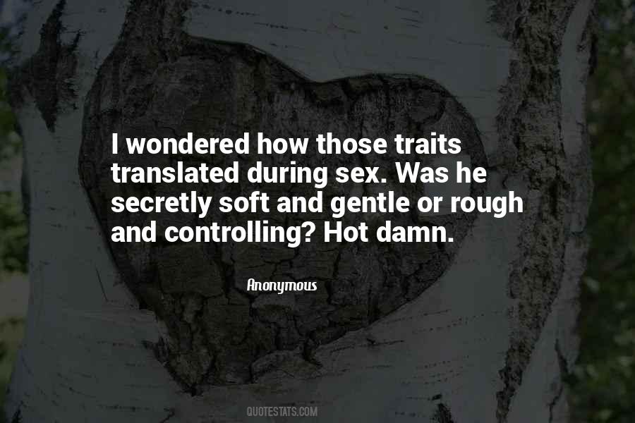 Too Damn Hot Quotes #477896