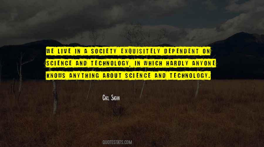 Too Dependent On Technology Quotes #1335038