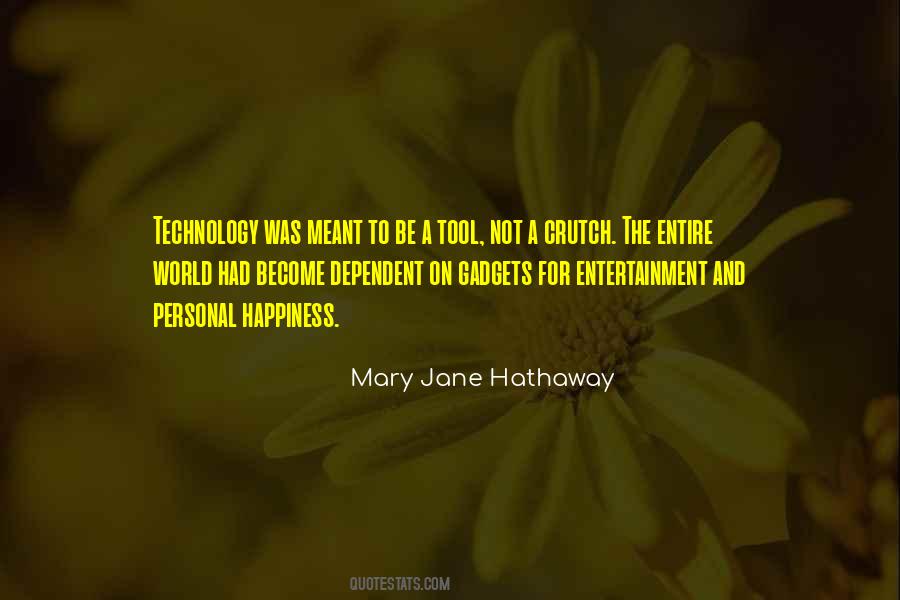 Too Dependent On Technology Quotes #187052