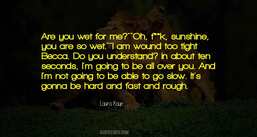 Too Hard For Me Quotes #389917