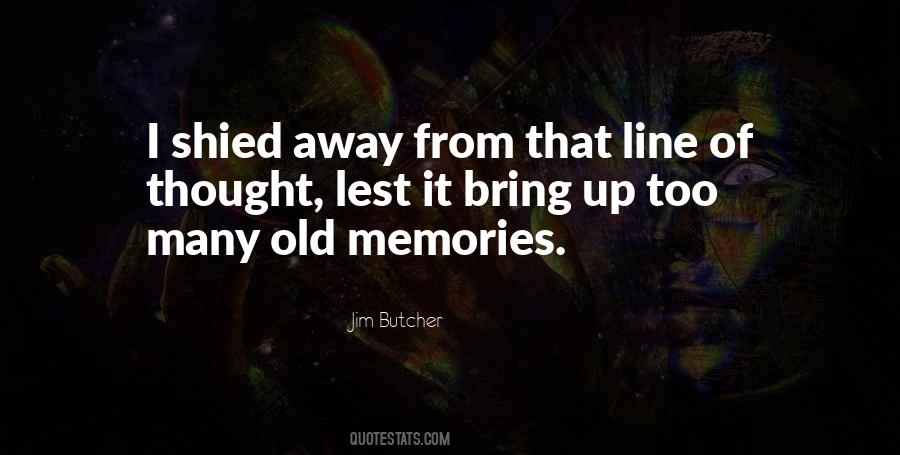 Too Many Memories Quotes #448261