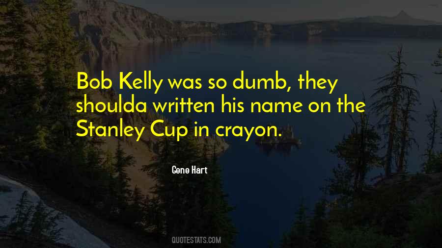 Quotes About Kelly #1227637