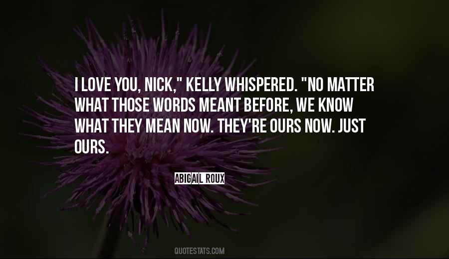 Quotes About Kelly #1407858