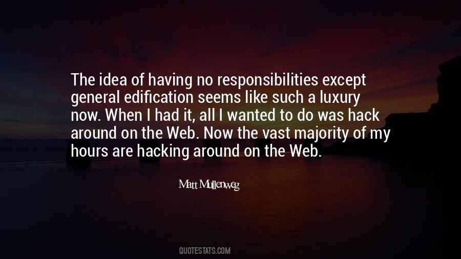 Too Many Responsibilities Quotes #8290