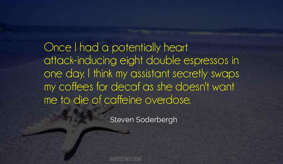 Too Much Caffeine Quotes #21749