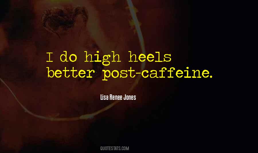 Too Much Caffeine Quotes #284555