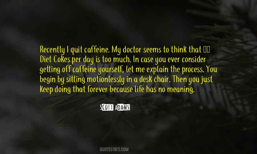Too Much Caffeine Quotes #812017
