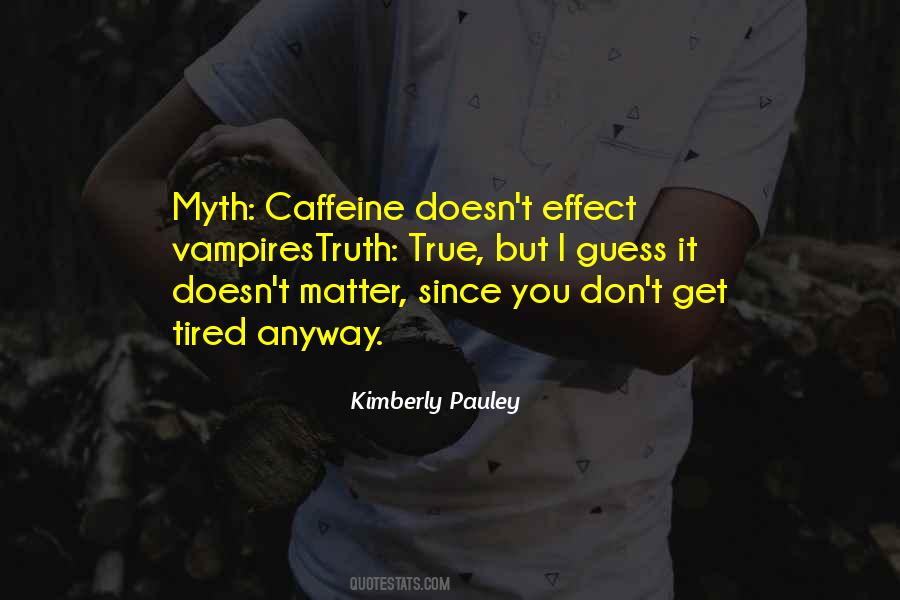 Too Much Caffeine Quotes #861511
