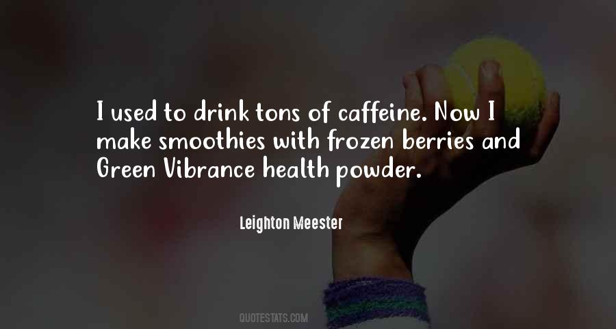 Too Much Caffeine Quotes #98452