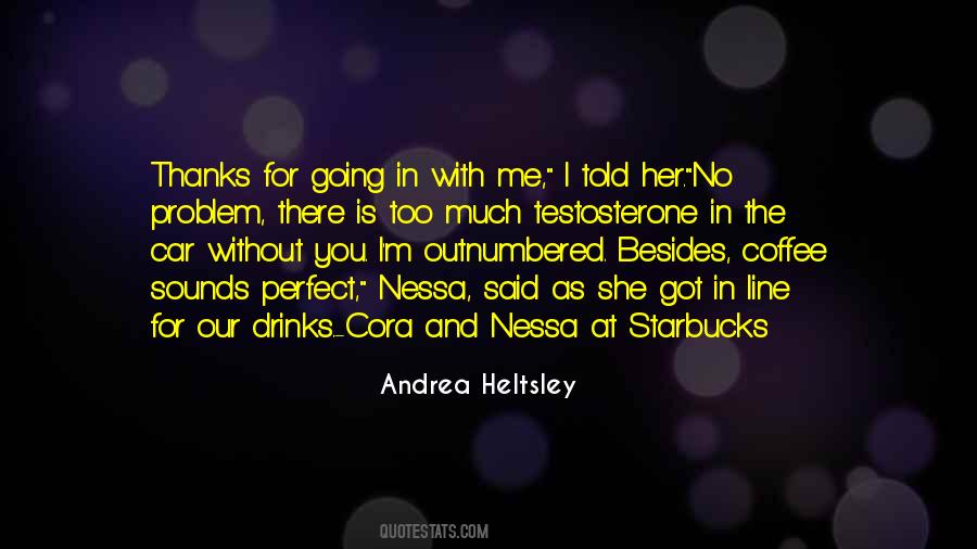 Too Much Coffee Quotes #1590738