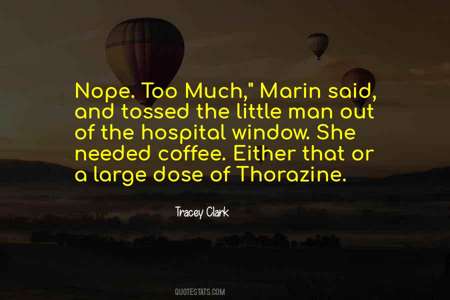 Too Much Coffee Quotes #164106