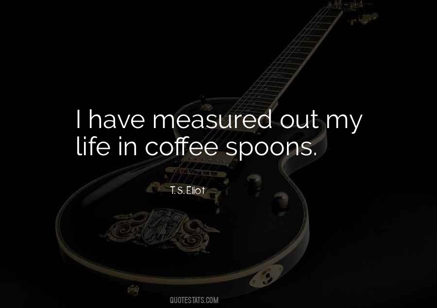 Too Much Coffee Quotes #30071